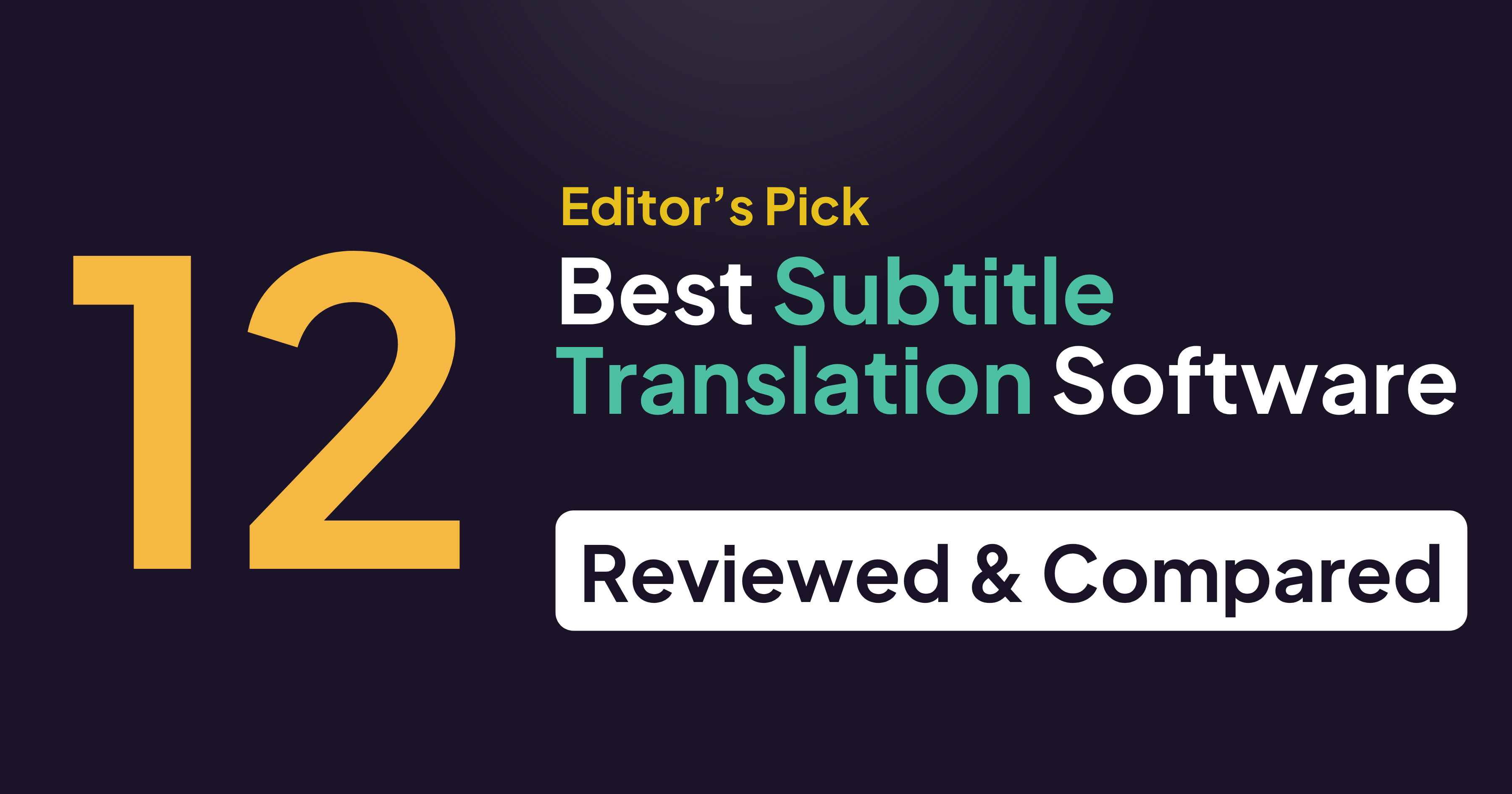12 Best Subtitle Translation Software with AI (Free & Paid)